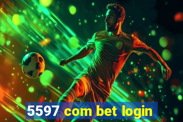 5597 com bet login